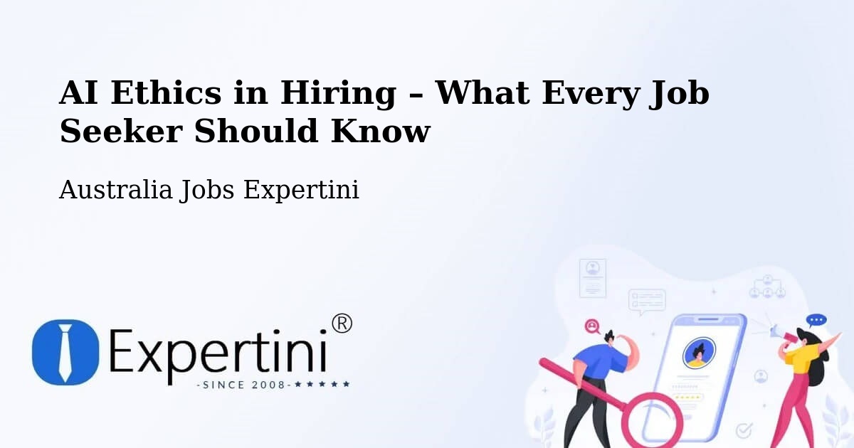 AI Ethics in Recruitment & Hiring – Barton - Barton, Australia Jobs Expertini