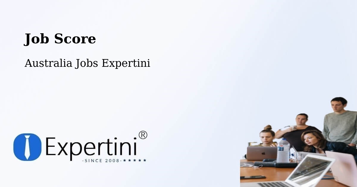 Job Score & Job Description Score Tool – Barton - Australia Jobs Expertini